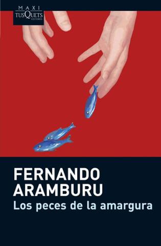 Kniha: Los peces de la amargura - 1. vydanie - Fernando Aramburu