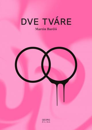Kniha: Dve tváre - 1. vydanie - Martin Barčiš