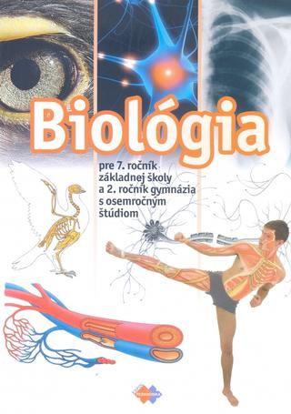 Kniha : Biológia pre 7.roč. ZŠ a 2 roč. gymnázia s 8 štúdiom - 1. vydanie