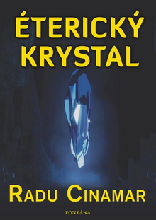 Kniha: Éterický krystal - Radu Cinamar