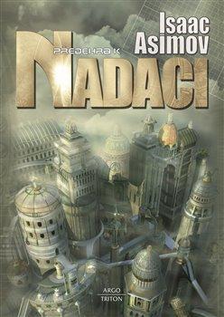 Kniha: Předehra k nadaci (2. vydání) - 3. vydanie - Isaac Asimov
