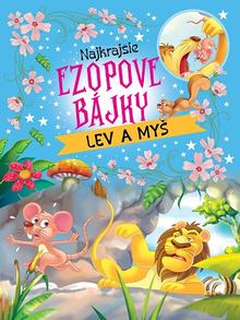 Kniha: Najkrajšie ezopové bájky – lev a myš