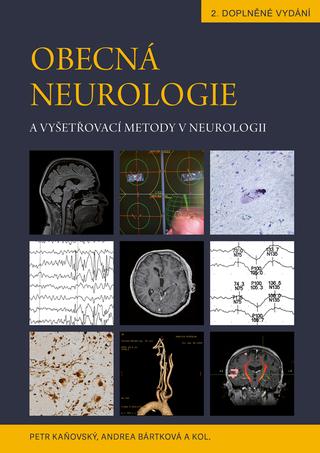 Kniha: Obecná neurologie a vyšetřovací metody v neurologii - 2.doplněné vydání - Petr Kaňovský