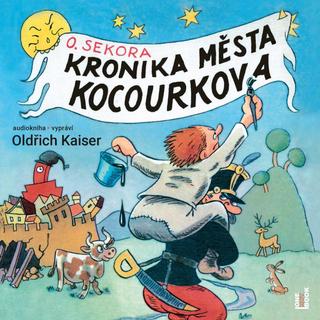 audiokniha: Kronika města Kocourkova - CDmp3 (Čte Oldřich Kaiser) - MP3-CD - 1. vydanie - Ondřej Sekora
