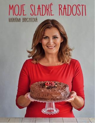 Kniha: Moje sladké radosti - 1. vydanie - Katarína Brychtová