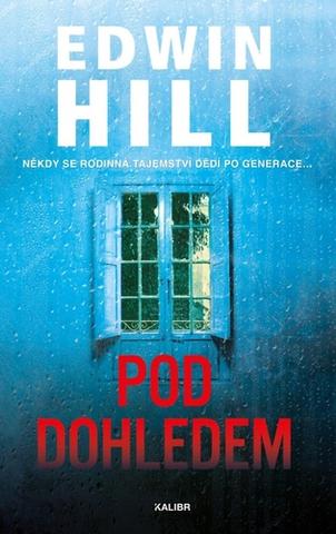 Kniha: Pod dohledem - Hester Thursbyová (3.díl) - 1. vydanie - Edwin Hill
