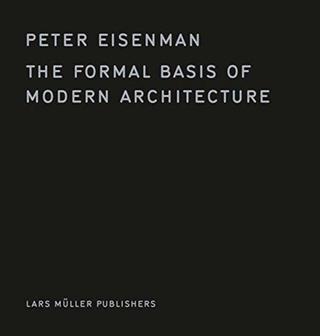 Kniha: Formal Basis of Modern Architecture