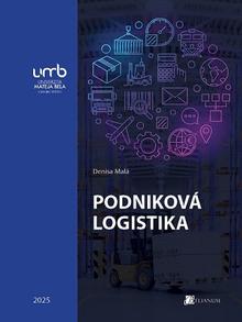 Kniha: Podniková logistika - Denisa Malá