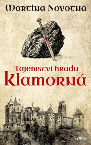 Kniha: Tajemství hradu Klamorná - Martina Novotná