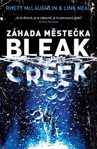 Kniha: Záhada městečka Bleak Creek - 1. vydanie - Rhett McLaughlin; Link Neal