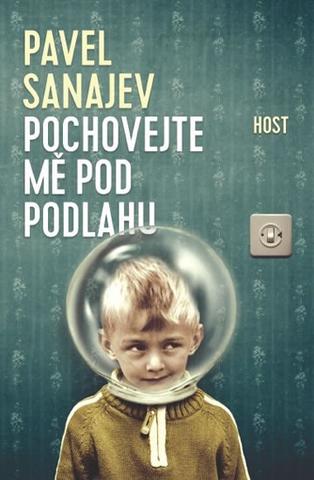Kniha: Pochovejte mě pod podlahu - 1. vydanie - Pavel Sanajev