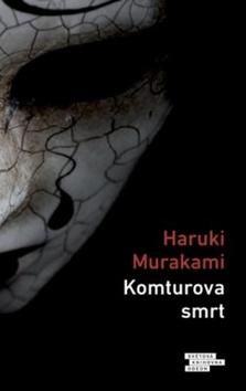 Kniha: Komturova smrt - 1. vydanie - Haruki Murakami
