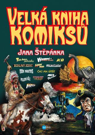 Kniha: Velká kniha komiksů Jana Štěpánka - 1. vydanie - Jan Štěpánek