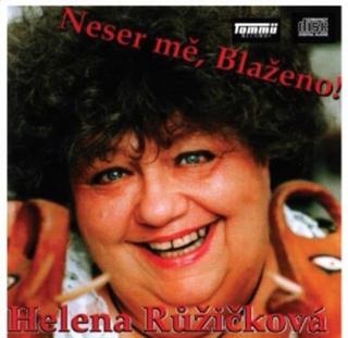 Médium CD: Neser mě, Blaženo! - Helena Růžičková, Helena Růžičková