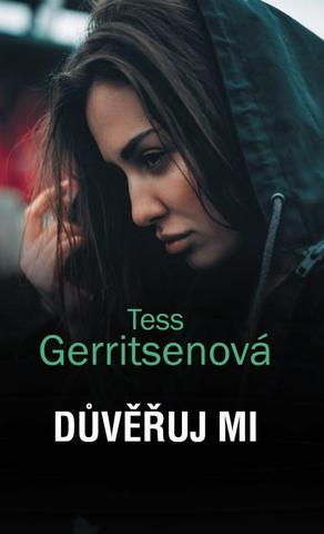 Kniha: Důvěřuj mi - 1. vydanie - Tess Gerritsenová