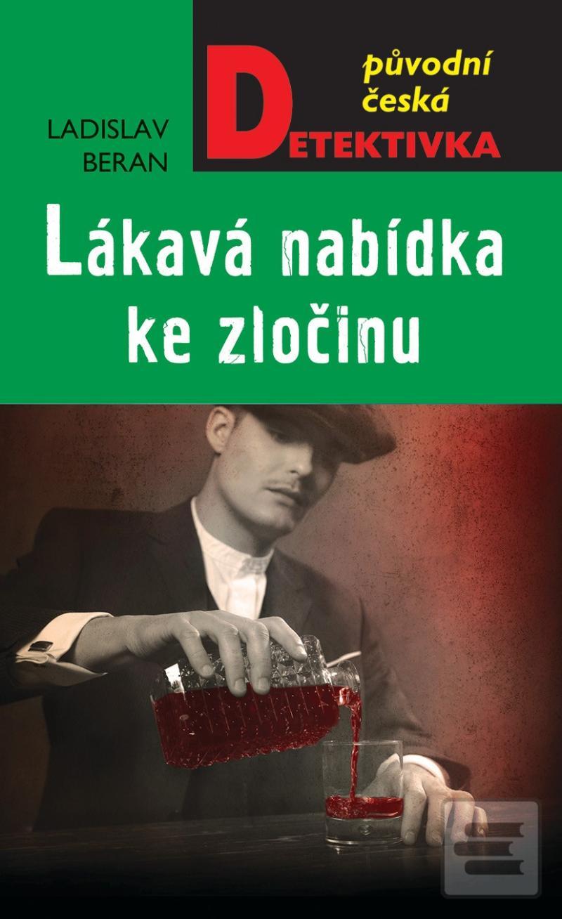 Kniha: Lákavá nabídka ke zločinu - 1. vydanie - Ladislav Beran