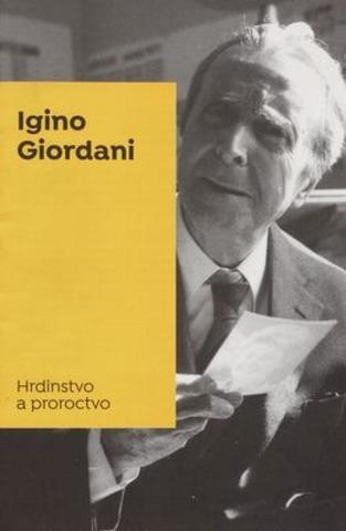 Kniha: Hrdinstvo a proroctvo - 1. vydanie - Igino Giordani