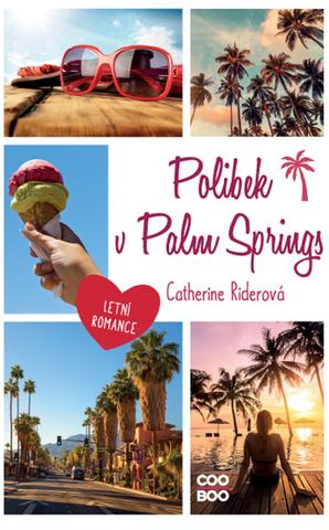 Kniha: Polibek v Palm Springs - Letní romance - 1. vydanie - Catherine Riderová