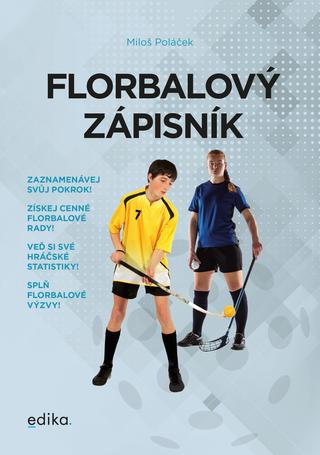 Kniha: Florbalový zápisník - 1. vydanie - Miloš Poláček