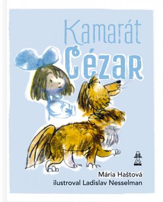 Kniha: Kamarát Cézar - 1. vydanie - Mária Haštová