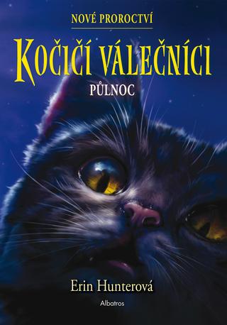 Kniha: Kočičí válečníci Nové proroctví Půlnoc - Nové proroctví - 1. vydanie - Erin Hunterová