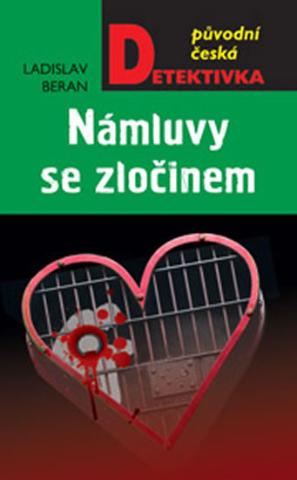 Kniha: Námluvy se zločinem - 1. vydanie - Ladislav Beran