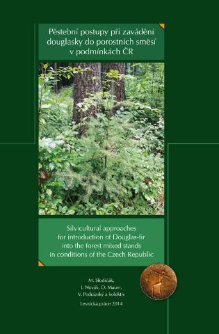 Kniha: Pěstební postupy při zavádění douglasky do porostních směsí v podmínkách ČR - kolektiv