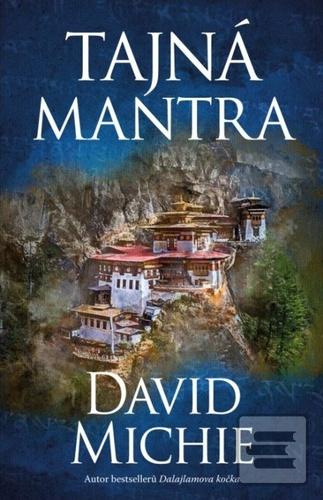 Kniha: Tajná mantra - 1. vydanie - David Michie