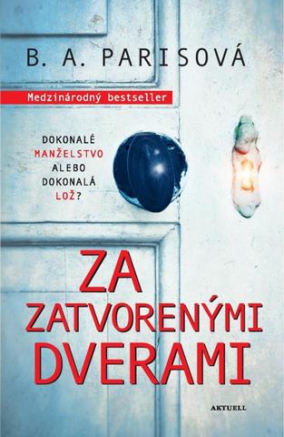 Kniha : Za zatvorenými dverami - Dokonalé manželstvo alebo dokonalá lož? - 1. vydanie