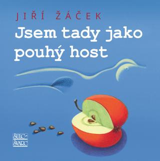 Kniha: Jsem tady jako pouhý host - 1. vydanie - Jiří Žáček