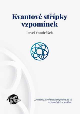 Kniha: Kvantové střípky vzpomínek - 1. vydanie - Pavel Vondráček