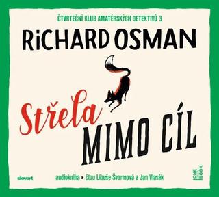 audiokniha: Střela mimo cíl - CDmp3 (Čte Libuše Švormová a Jan Vlasák) - 1. vydanie - Richard Osman