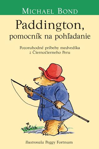 Kniha: Paddington, pomocník na pohľadanie - Pozoruhodné príbehy medvedíka z Čiernočierneho Peru 3 - Michael Bond