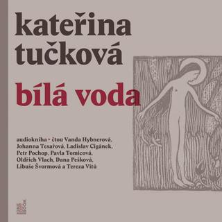 audiokniha: Bílá Voda - 3 CDmp3 - 3 CDmp3 - 1. vydanie - Kateřina Tučková