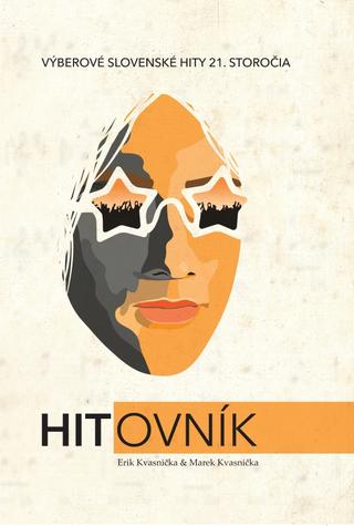 Kniha : Hitovník - Výberové slovenské hity 21. storočia - 1. vydanie
