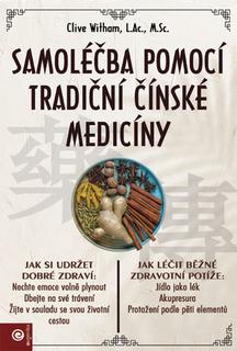 Kniha: Samoléčba pomocí tradiční čínske medicíny - Clive Witham