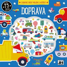 Kniha : Doprava Zábavné úkoly nejen s autíčky - Více než 75 pěnových samolepek