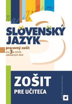 Kniha: Slovenský jazyk pre 3. ročník základných škôl (zošit pre učiteľa - pracovný zošit) - Dana Kovárová, Alena Kurtulíková