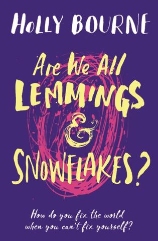 Kniha: Are We All Lemmings and Snowflakes - Holly Bourne
