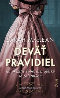 Kniha: Deväť pravidiel na prežitie ľúbostnej aférky so záletníkom - 1. vydanie - Sarah MacLeanová