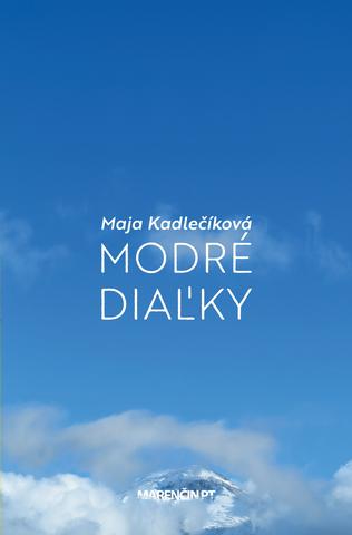 Kniha: Modré diaľky - Maja Kadlečíková