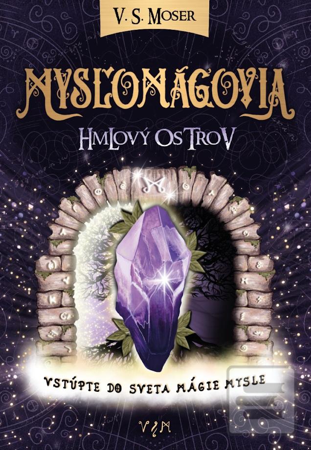 Mysľomágovia 1: Hmlový o… (V. S. Moser)
