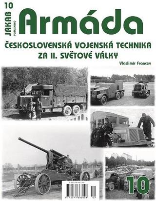 Kniha: Armáda 10 - Československá vojenská technika - Armáda (10.díl) - 1. vydanie - Vladimír Francev