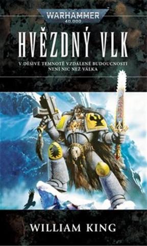 Kniha: Warhammer 40 000 Hvězdný vlk - Warhammer 40 000 - 2. vydanie - William King