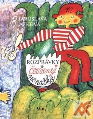 Kniha: ROZPRÁVKY Z ČERVENEJ PONOŽKY - Jaroslava Blažková, Milena Blažková