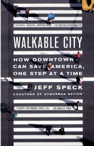 Kniha: Walkable City : How Downtown Can Save America, One Step at a Time - Jeff Speck