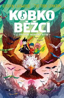 Kniha: Kobkoběžci 2. úroveň: Nebeská bitva - Kieran Larwood