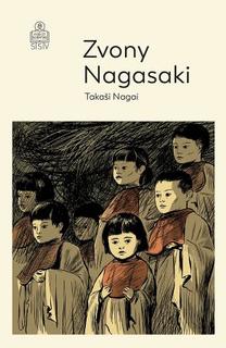 Kniha: Zvony Nagasaki - Takaši Nagai