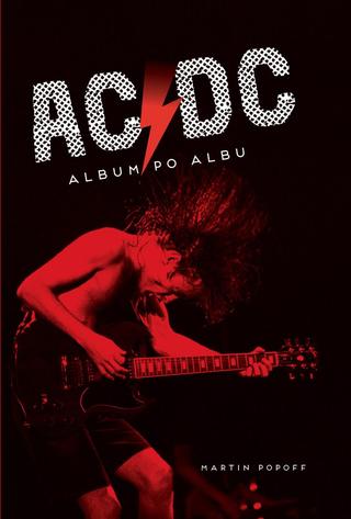 Kniha: AC/DC Album po albu - 1. vydanie - Martin Popoff