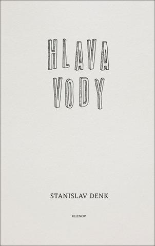 Kniha: Hlava vody - Stanislav Denk